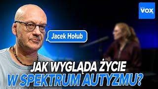 Neuroróżnorodność wokół nas. Jak wygląda życie w spektrum autyzmu? Jacek Hołub