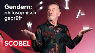 Gendern – philosophisch geprüft | Gert Scobel