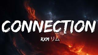 Rxm リム - CONNECTION