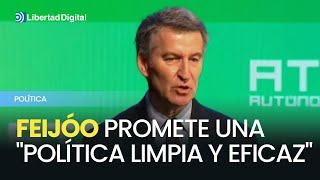 Feijóo promete una "política limpia y eficaz" frente a la corrupción del PSOE