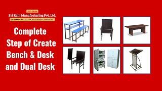 Complete Step by Step of Create Bench & Desk and Dual Desk by Sri Ram Manufacturing Pvt. Ltd.