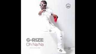 G-Rize Oh na na