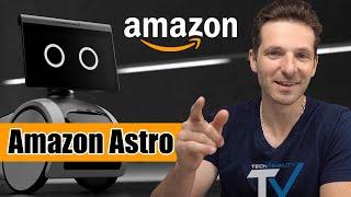 Amazon Astro Home Robot Review - Everything You Need To Know