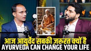 आज आयुर्वेदा सबकी जरुरत क्यों है ? | Karma Ayurveda | Dr Puneet Dhawan Podcast | Health tips