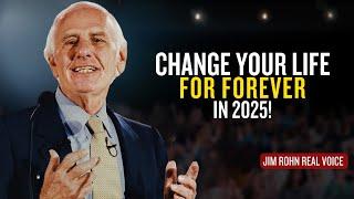 How To Change Your Life For Forever In 2025 | jim rohn motivation | change your life in 2025