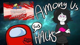 If You Hack in Among Us, You Suck & Here's Why