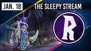 The Sleepy Stream - Warcraft Wednesdays w/ Rythian! - 18th January 2017