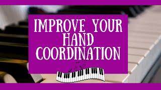 Getting Your Hands to Cooperate on the Piano!