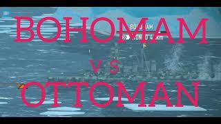 battle of warships.BOHOMAM VS OTTOMAN