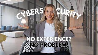 How I got into cybersecurity with NO experience (& you can to!)