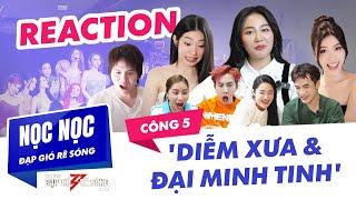 Văn Mai Hương, Minh Tú, Duy Khánh... nổi da gà với Diễm Xưa- Đại Minh Tinh của team chị đẹp Lan Ngọc