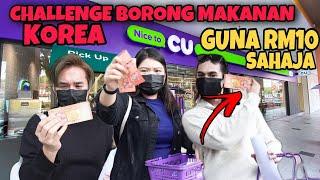 CHALLENGE BORONG MAKANAN KOREA GUNA RM10 SAHAJA!