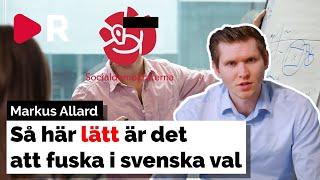 Markus Allard: Så här lätt är det att fuska i svenska val