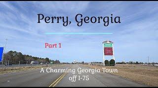 Perry, a Charming Town in Georgia, Driving Tour Part 1 a "Traveling with Hubert" Video