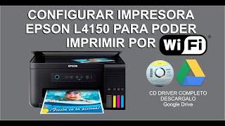 Configurar nuestra Impresora EPSON L4150 para Imprimir por WIFI / Descargar Driver CD Completo.