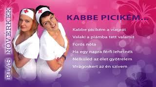 Piás Nővérkék - Kabbe picikém... (teljes album)