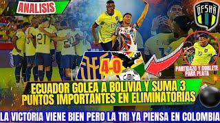 ECUADOR VENCE Y GOLEA A UNA DEBIL SELECCION DE BOLIVIA - LA TRI YA PIENSA EN COLOMBIA