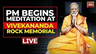 LIVE | PM Modi Begins 45-hour Meditation At Vivekananda Rock Memorial In Kanniyakumari | India Today