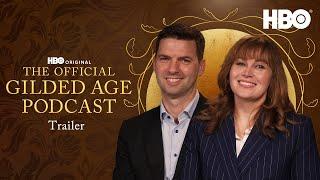 The Official Gilded Age Podcast Season 3 | Official Trailer | HBO