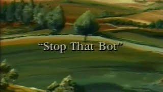 The Bots Master [1993] S1 E4 | Stop that Bot