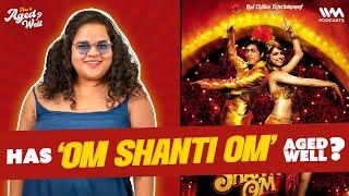 Om Shanti Om | Has It Aged Well? ft. Priyam Saha