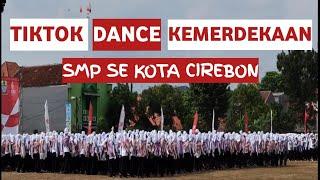 TIKTOK Dance Kemerdekaan SMP Kota Cirebon | Peringatan Kemerdekaan Indonesia Kota Cirebon