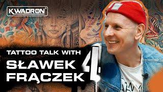 Tattoo Talk | Rozmowa ze Sławkiem Frączkiem cz. 4