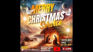 Prophetic Christmas  Service | 25th December 2024  Live  || Jesus Chosen Foundation