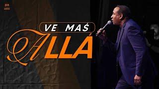 Ve Más Allá | Pastor Juan Carlos Harrigan