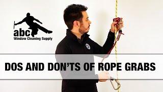 The Dos and Don'ts of Rope Grabs