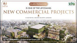 Elan Paradise - New Commercial Project in Sector 50, Nirvana Country, Gurgaon