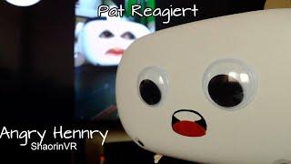 Pat reagiert - Angry Hennry (ShaorinVR)