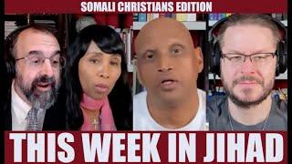 This Week In Jihad with David Wood and Robert Spencer (Somali Christians Edition)