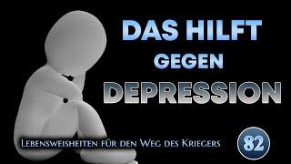 Psychologische Tipps zur Selbsthilfe: Erste Schritte aus der Depression - Lebensweisheiten 82