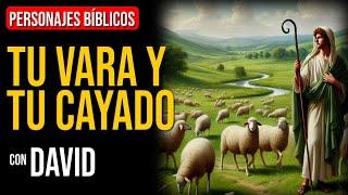 David: Esto es lo que significa la vara y el cayado de Dios | Personajes Bíblicos