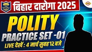 BIHAR DAROGA 2025 | POLITY | PRACTICE SET-01 | BIHAR DAROGA POLITY CLASSES