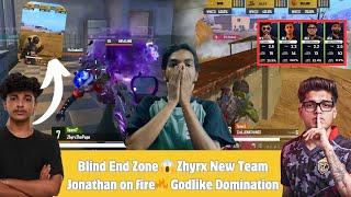 Zhyrx New Team| Blind End Zone| Jonathan on fire| Godlike Domination | Junior Gaming