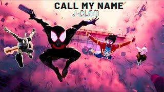 J'calm - Call My Name (Spider-Man Across the Spider-Verse)