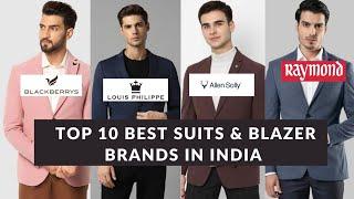 Top 10 Best Suits & Blazers Brands for Men in India