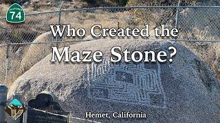 Visiting Hemet's Maze Stone - A Southern California Mystery