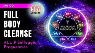 All 9 Solfeggio Frequencies Full Body Aura Cleanse (UNBLOCK all 7 chakras) Ultimate Healing Music