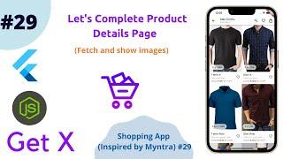 Flutter -  Let's Complete Product Details Page || Fetch and show images || Myntra Clone #29