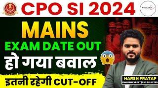 CPO SI MAINS 2024 EXAM DATE OUT 