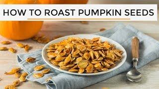 How-To Roast Pumpkin Seeds