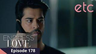 Endless Love 2 | Episode 178 | Ano na ang dapat nilang gawin ni Kemal?