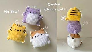 Crochet NO SEW squishy chubby cats | three in one tutorial | quick and easy to make 