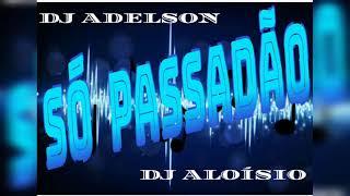 CD DE PASSADO..SÓ PASSADÃO. DJ ADELSON E DJ ALOÍSIO..#OsManinhosDoMix