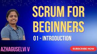 Scrum for Beginners Series: Kickstart Your Journey in Agile and Scrum! | 01 - Introduction | Agile