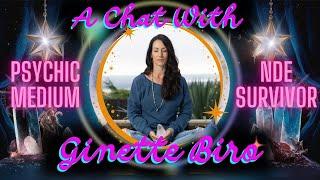 Psychic Medium & NDE Survivor  A Chat with Ginette Biro for 'Living Life Consciously' 