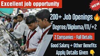 200+ Job Vacancy Direct Interview - 2 Companies | Bachelor's Degree/Diploma/ITI/+2 - Full Details